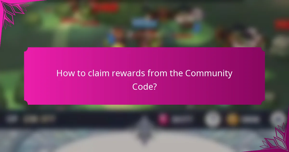 How to claim rewards from the Community Code?