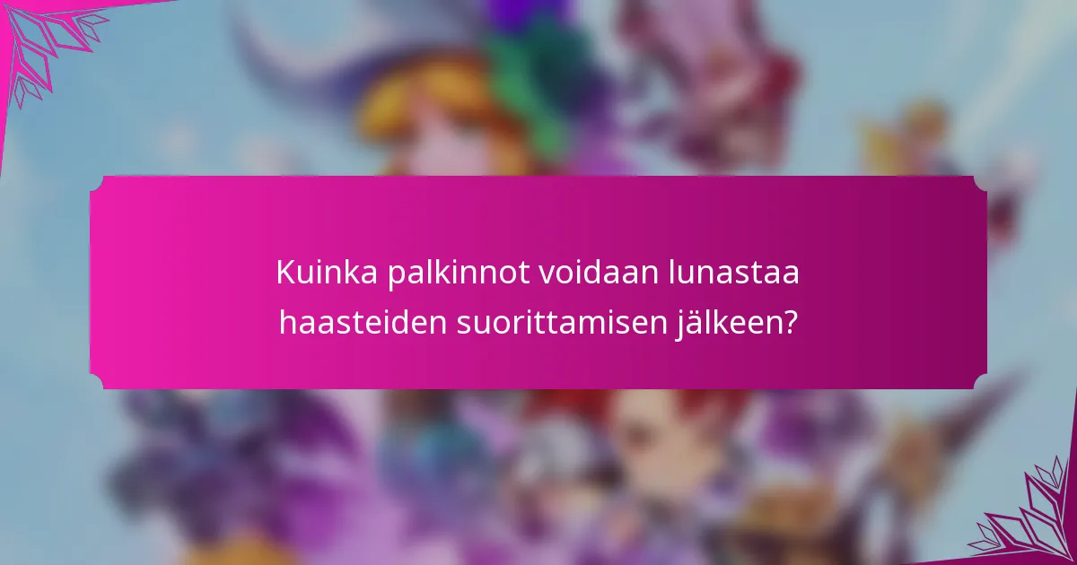Kuinka palkinnot voidaan lunastaa haasteiden suorittamisen jälkeen?