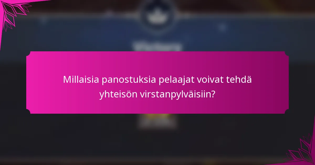Millaisia panostuksia pelaajat voivat tehdä yhteisön virstanpylväisiin?