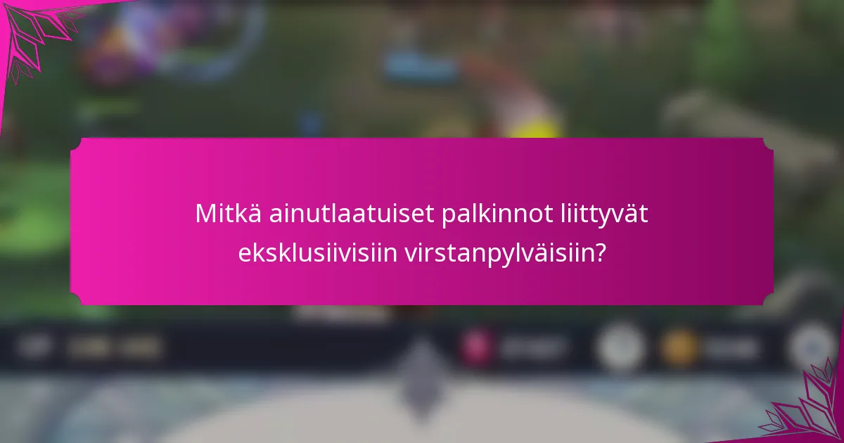 Mitkä ainutlaatuiset palkinnot liittyvät eksklusiivisiin virstanpylväisiin?