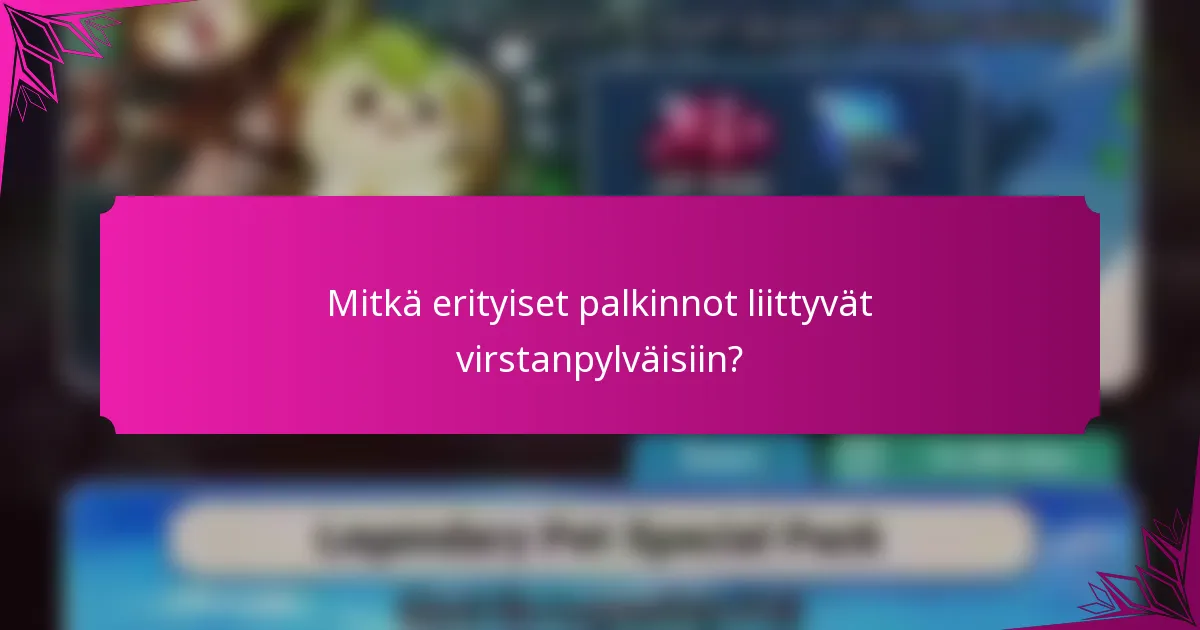 Mitkä erityiset palkinnot liittyvät virstanpylväisiin?
