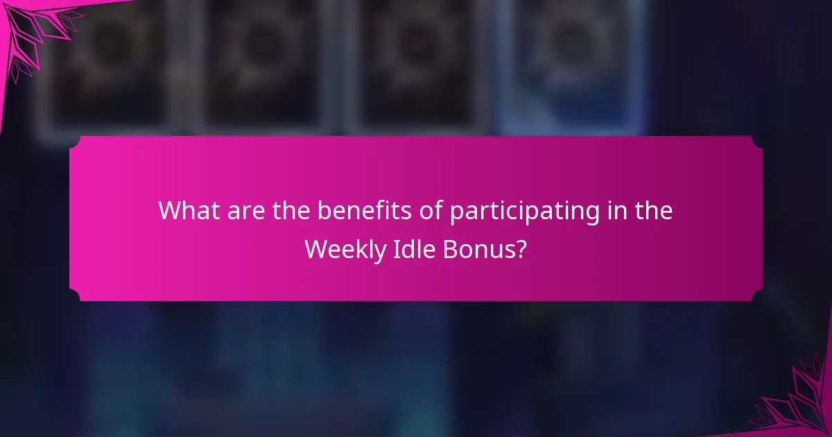 What are the benefits of participating in the Weekly Idle Bonus?