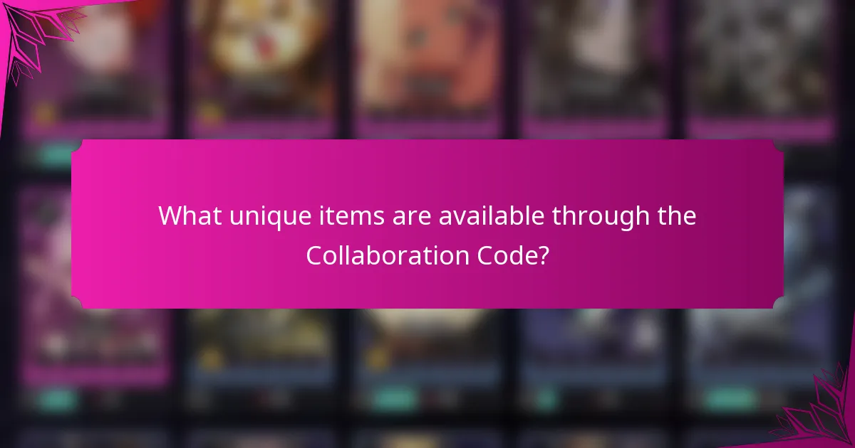 What unique items are available through the Collaboration Code?